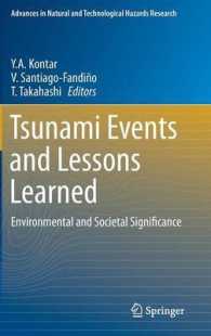 大津波とその教訓<br>Tsunami Events and Lessons Learned : Environmental and Societal Significance (Advances in Natural and Technological Hazards Research) （2014）