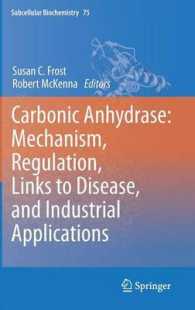 Carbonic Anhydrase: Mechanism, Regulation, Links to Disease, and Industrial Applications (Subcellular Biochemistry) （2014）
