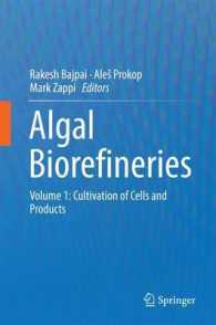 Algal Biorefineries : Volume 1: Cultivation of Cells and Products （2014）