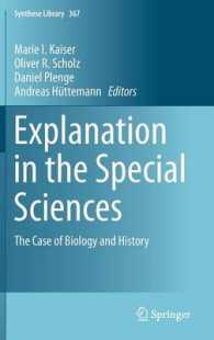 Explanation in the Special Sciences : The Case of Biology and History (Synthese Library) （2014）