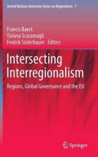 地域間主義の交差：地域、グローバル・ガバナンスとＥＵ<br>Intersecting Interregionalism : Regions, Global Governance and the EU (United Nations University Series on Regionalism) （2014）