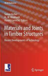 Materials and Joints in Timber Structures : Recent Developments of Technology (Rilem Bookseries) （2014）