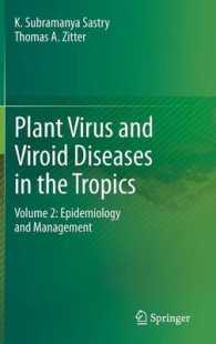 Plant Virus and Viroid Diseases in the Tropics : Volume 2: Epidemiology and Management （2014）