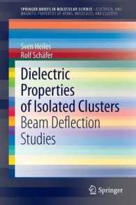 Dielectric Properties of Isolated Clusters : Beam Deflection Studies (Springerbriefs in Molecular Science) （2014）
