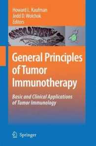 General Principles of Tumor Immunotherapy : Basic and Clinical Applications of Tumor Immunology （2007）
