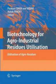 Biotechnology for Agro-Industrial Residues Utilisation : Utilisation of Agro-Residues （2009）