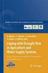 Coping with Drought Risk in Agriculture and Water Supply Systems : Drought Management and Policy Development in the Mediterranean (Advances in Natural and Technological Hazards Research) （2009）