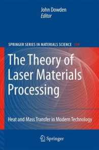 The Theory of Laser Materials Processing : Heat and Mass Transfer in Modern Technology (Springer Series in Materials Science) （2009）