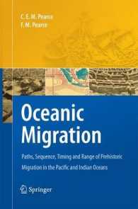 Oceanic Migration : Paths, Sequence, Timing and Range of Prehistoric Migration in the Pacific and Indian Oceans （2010）