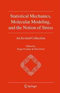 Statistical Mechanics, Molecular Modeling, and the Notion of Stress : An Invited Collection （2010）