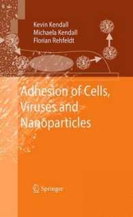Adhesion of Cells, Viruses and Nanoparticles （2011）