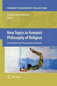 New Topics in Feminist Philosophy of Religion : Contestations and Transcendence Incarnate （2010）