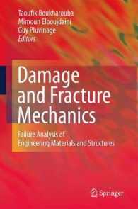 Damage and Fracture Mechanics : Failure Analysis of Engineering Materials and Structures （2009）
