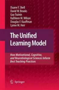 The Unified Learning Model : How Motivational, Cognitive, and Neurobiological Sciences Inform Best Teaching Practices （2010）
