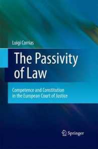 The Passivity of Law : Competence and Constitution in the European Court of Justice （2011）