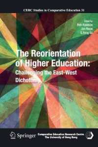 The Reorientation of Higher Education : Challenging the East-West Dichotomy (Cerc Studies in Comparative Education) （2013）