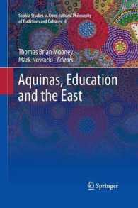 Aquinas, Education and the East (Sophia Studies in Cross-cultural Philosophy of Traditions and Cultures) （2013）