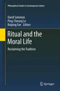 Ritual and the Moral Life : Reclaiming the Tradition (Philosophical Studies in Contemporary Culture) （2012）