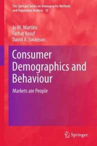 Consumer Demographics and Behaviour : Markets are People (The Springer Series on Demographic Methods and Population Analysis) （2012）