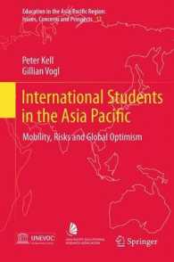 International Students in the Asia Pacific : Mobility, Risks and Global Optimism (Education in the Asia-pacific Region: Issues, Concerns and Prospects) （2012）