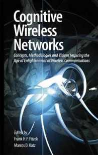Cognitive Wireless Networks : Concepts, Methodologies and Visions Inspiring the Age of Enlightenment of Wireless Communications （2007）