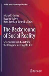 The Background of Social Reality : Selected Contributions from the Inaugural Meeting of ENSO (Studies in the Philosophy of Sociality) （2013）