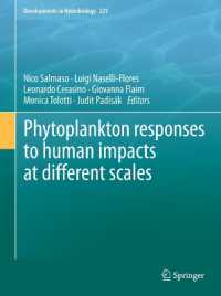 Phytoplankton responses to human impacts at different scales : 16th Workshop of the International Association of Phytoplankton Taxonomy and Ecology (IAP) (Developments in Hydrobiology) （2012）