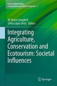 Integrating Agriculture, Conservation and Ecotourism: Societal Influences (Issues in Agroecology - Present Status and Future Prospectus) （2012）
