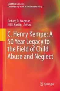 C. Henry Kempe: a 50 Year Legacy to the Field of Child Abuse and Neglect (Child Maltreatment) （2013）