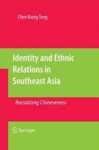 Identity and Ethnic Relations in Southeast Asia : Racializing Chineseness （2011）