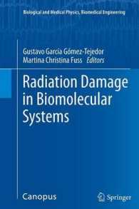 Radiation Damage in Biomolecular Systems (Biological and Medical Physics, Biomedical Engineering) （2012）