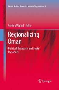 Regionalizing Oman : Political, Economic and Social Dynamics (United Nations University Series on Regionalism)