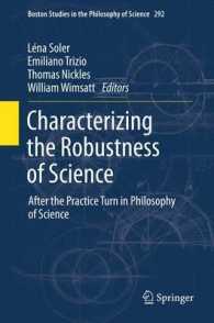 Characterizing the Robustness of Science : After the Practice Turn in Philosophy of Science (Boston Studies in the Philosophy and History of Science)