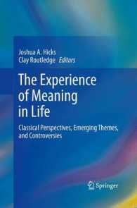 The Experience of Meaning in Life : Classical Perspectives, Emerging Themes, and Controversies （2013）