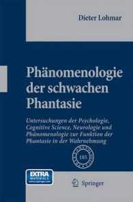 Phänomenologie der schwachen Phantasie : Untersuchungen der Psychologie, Cognitive Science, Neurologie und Phänomenologie zur Funktion der Phantasie in der Wahrnehmung (Phaenomenologica) （2008）
