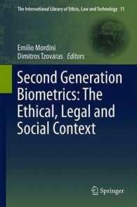 Second Generation Biometrics: the Ethical, Legal and Social Context (The International Library of Ethics, Law and Technology) （2012）
