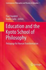 Education and the Kyoto School of Philosophy : Pedagogy for Human Transformation (Contemporary Philosophies and Theories in Education) （2012）