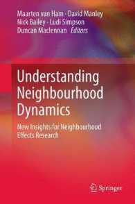 Understanding Neighbourhood Dynamics : New Insights for Neighbourhood Effects Research （2013）