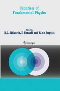 Frontiers of Fundamental Physics : Proceedings of the Sixth International Symposium 'Frontiers of Fundamental and Computational Physics', Udine, Italy, 26-29 September 2004 （2006）