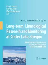 Long-term Limnological Research and Monitoring at Crater Lake, Oregon : A benchmark study of a deep and exceptionally clear montane caldera lake (Developments in Hydrobiology) （2007）