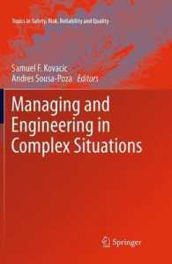 Managing and Engineering in Complex Situations (Topics in Safety, Risk, Reliability and Quality) （2013）