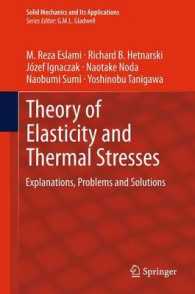 Theory of Elasticity and Thermal Stresses : Explanations, Problems and Solutions (Solid Mechanics and Its Applications) （2013）