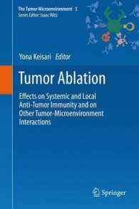 Tumor Ablation : Effects on Systemic and Local Anti-Tumor Immunity and on Other Tumor-Microenvironment Interactions (The Tumor Microenvironment) （2013）