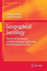 Geographical Sociology : Theoretical Foundations and Methodological Applications in the Sociology of Location (Geojournal Library) （2012）
