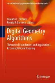 Digital Geometry Algorithms : Theoretical Foundations and Applications to Computational Imaging (Lecture Notes in Computational Vision and Biomechanics) （2012）