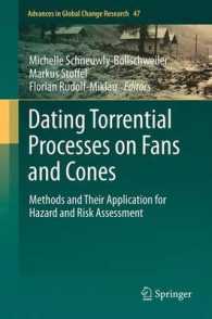 Dating Torrential Processes on Fans and Cones : Methods and Their Application for Hazard and Risk Assessment (Advances in Global Change Research) （2013）