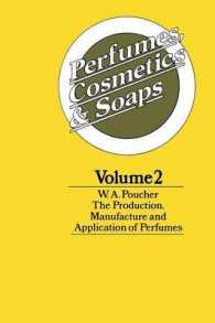 Perfumes, Cosmetics and Soaps : Volume II the Production, Manufacture and Application of Perfumes