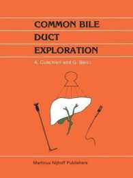 Common Bile Duct Exploration : Intraoperative investigations in biliary tract surgery (Developments in Surgery)
