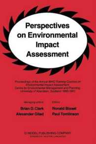 Perspectives on Environmental Impact Assessment : Proceedings of the Annual WHO Training Courses on Environmental Impact Assessment, Centre for Environmental Management and Planning, University of Aberdeen, Scotland, 1980-1983