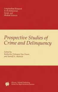 Prospective Studies of Crime and Delinquency (Longitudinal Research in the Behavioral, Social and Medical Studies)